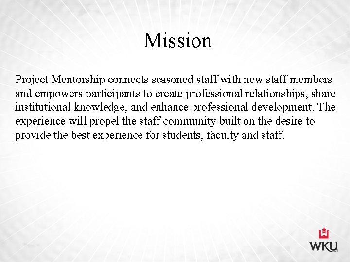 Mission Project Mentorship connects seasoned staff with new staff members and empowers participants to