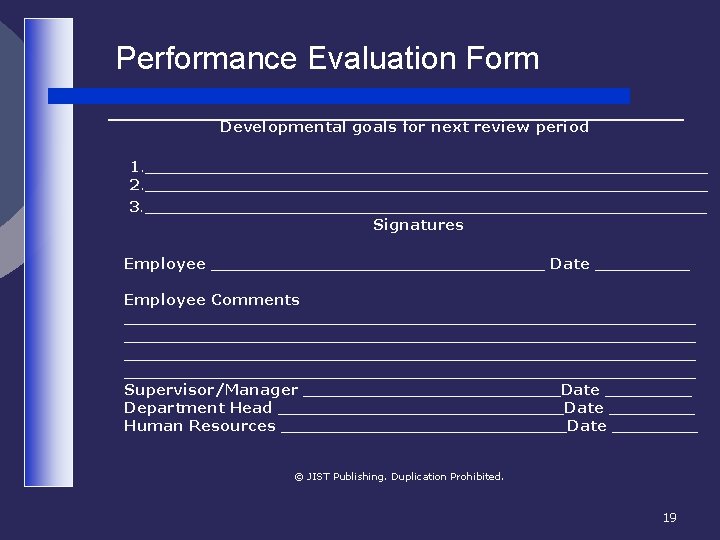 Performance Evaluation Form Developmental goals for next review period 1. ______________________________ 2. ______________________________ 3.