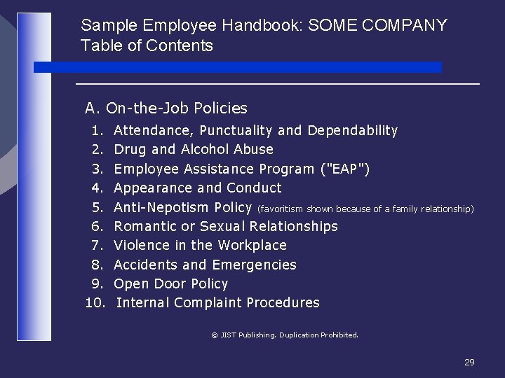 Sample Employee Handbook: SOME COMPANY Table of Contents A. On-the-Job Policies 1. 2. 3.