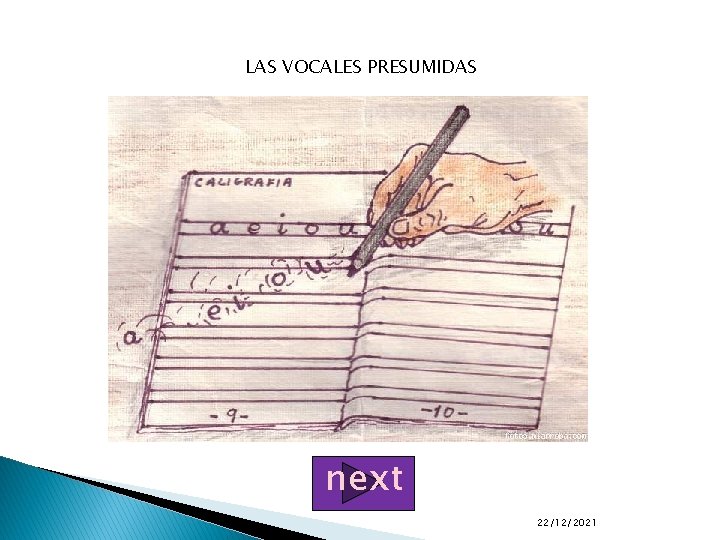 LAS VOCALES PRESUMIDAS next 22/12/2021 