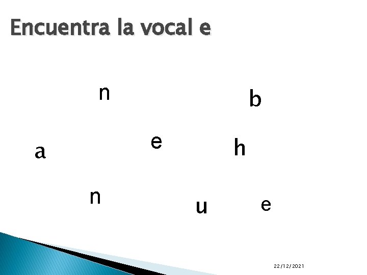 Encuentra la vocal e n b e a n h u e 22/12/2021 