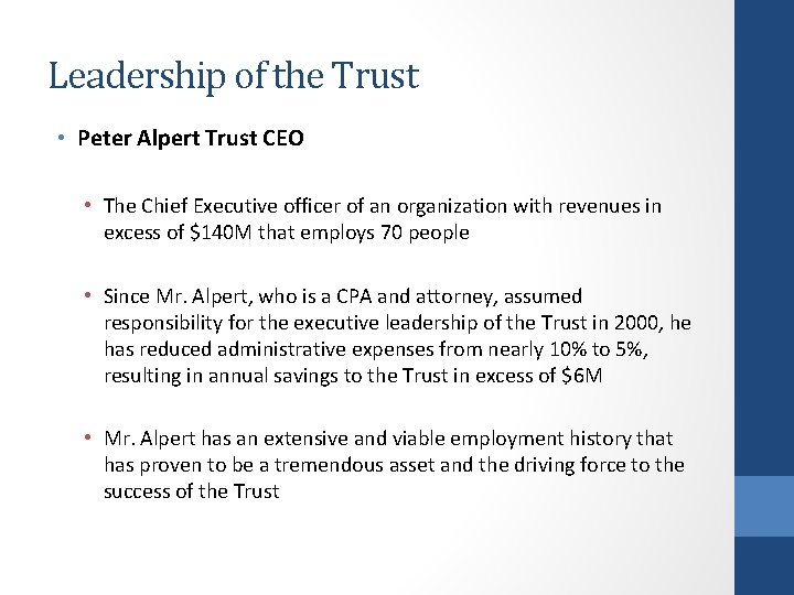 Leadership of the Trust • Peter Alpert Trust CEO • The Chief Executive officer