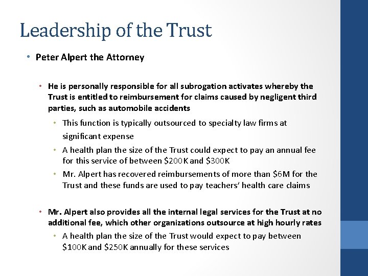 Leadership of the Trust • Peter Alpert the Attorney • He is personally responsible