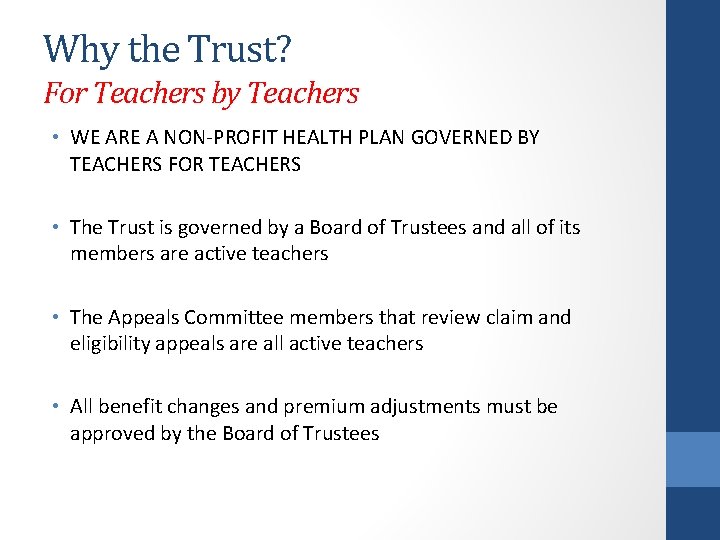 Why the Trust? For Teachers by Teachers • WE ARE A NON-PROFIT HEALTH PLAN
