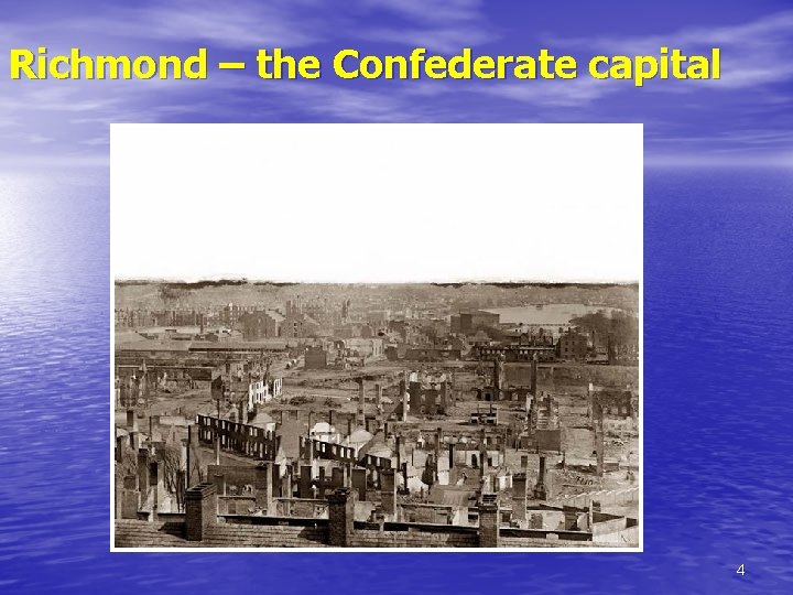 Richmond – the Confederate capital 4 