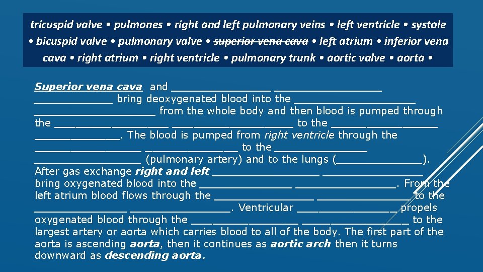 tricuspid valve • pulmones • right and left pulmonary veins • left ventricle •