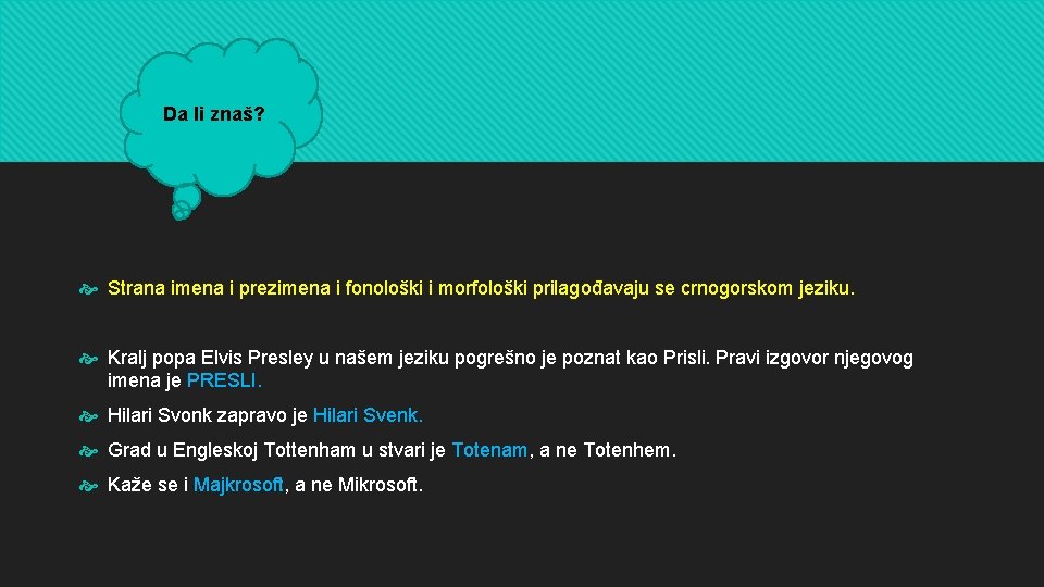 Da li znaš? Strana imena i prezimena i fonološki i morfološki prilagođavaju se crnogorskom