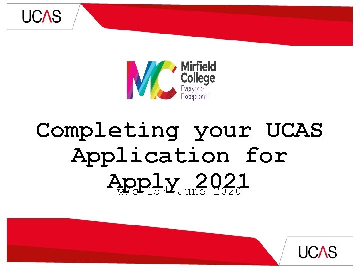 Completing your UCAS Application for Apply 2021 w/c 15 June 2020 th 