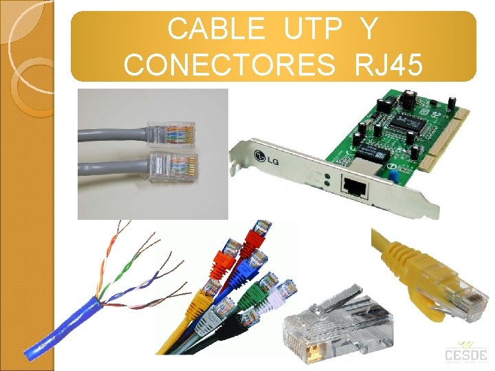 CABLE UTP Y CONECTORES RJ 45 
