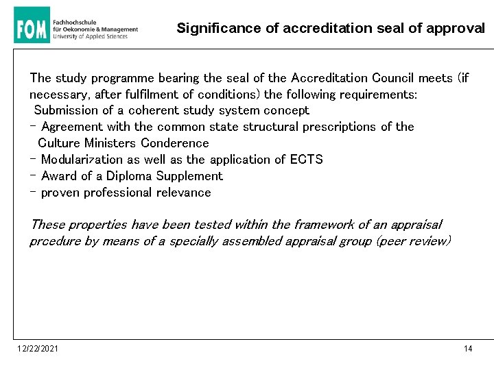Significance of accreditation seal of approval The study programme bearing the seal of the