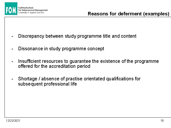 Reasons for deferment (examples) - Discrepancy between study programme title and content - Dissonance