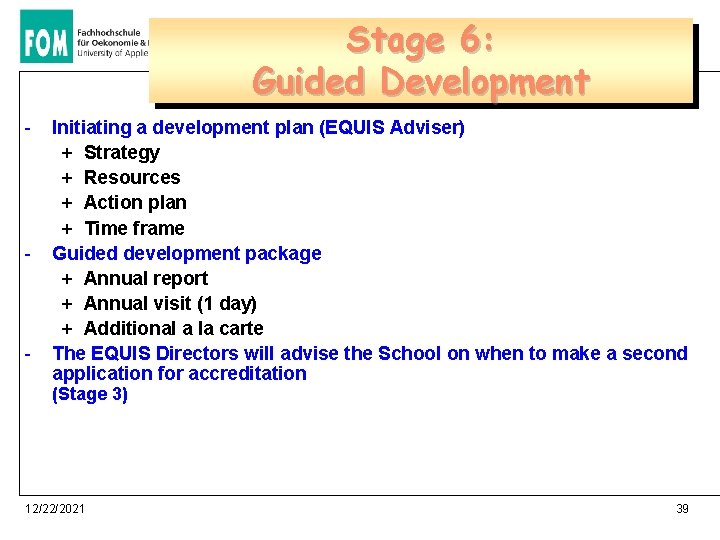 Stage 6: Guided Development - - - Initiating a development plan (EQUIS Adviser) +