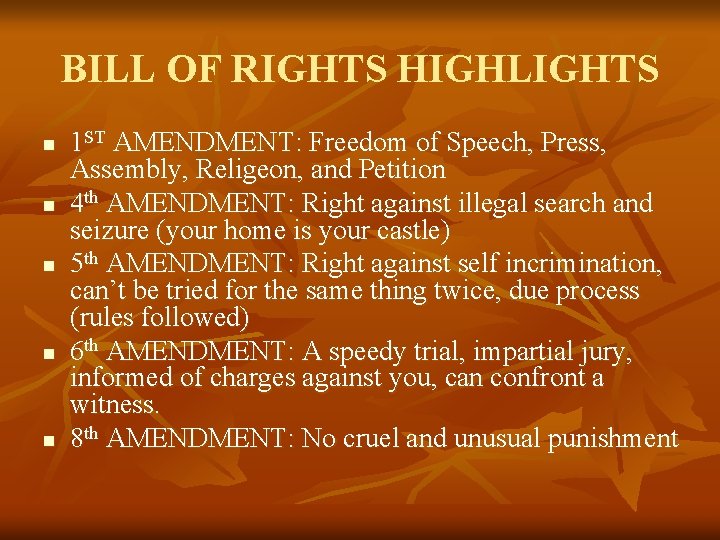 BILL OF RIGHTS HIGHLIGHTS n n n 1 ST AMENDMENT: Freedom of Speech, Press,