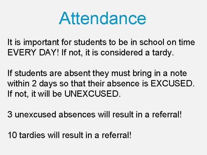 Attendance It is important for students to be in school on time EVERY DAY!