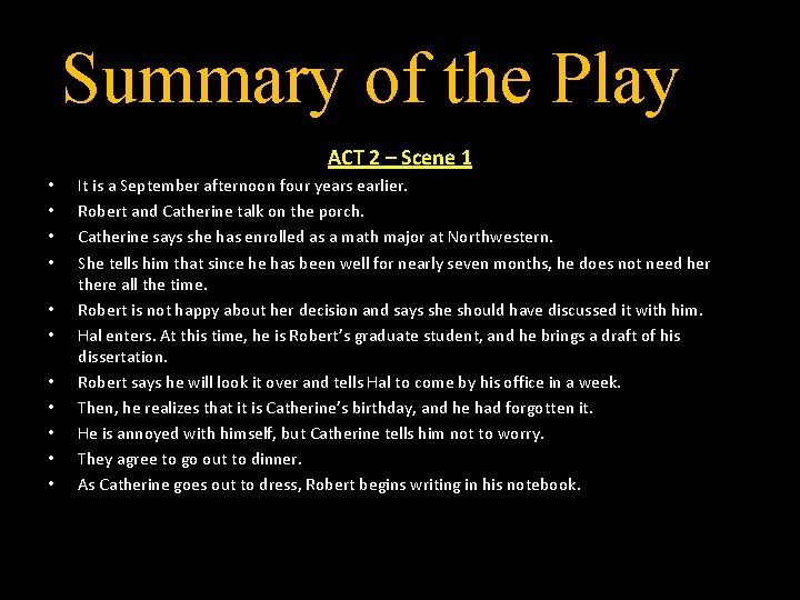 Summary of the Play ACT 2 – Scene 1 • • • It is