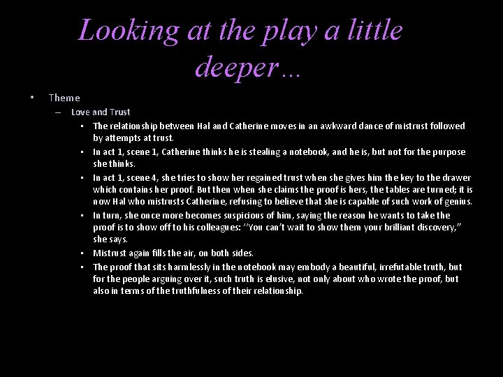 Looking at the play a little deeper… • Theme – Love and Trust •
