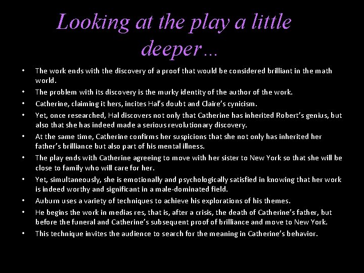 Looking at the play a little deeper… • • • The work ends with