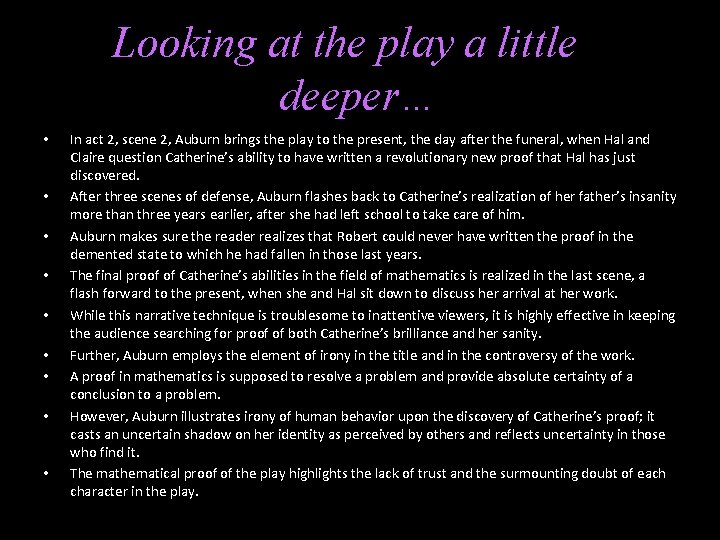 Looking at the play a little deeper… • • • In act 2, scene