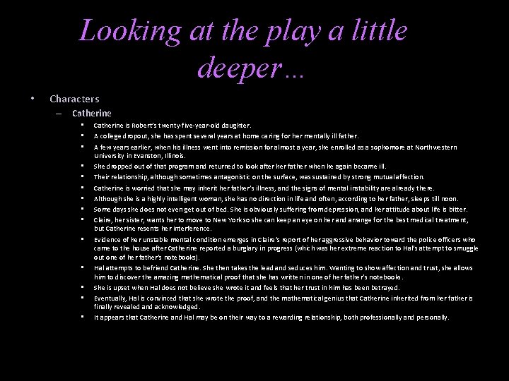 Looking at the play a little deeper… • Characters – Catherine • • •