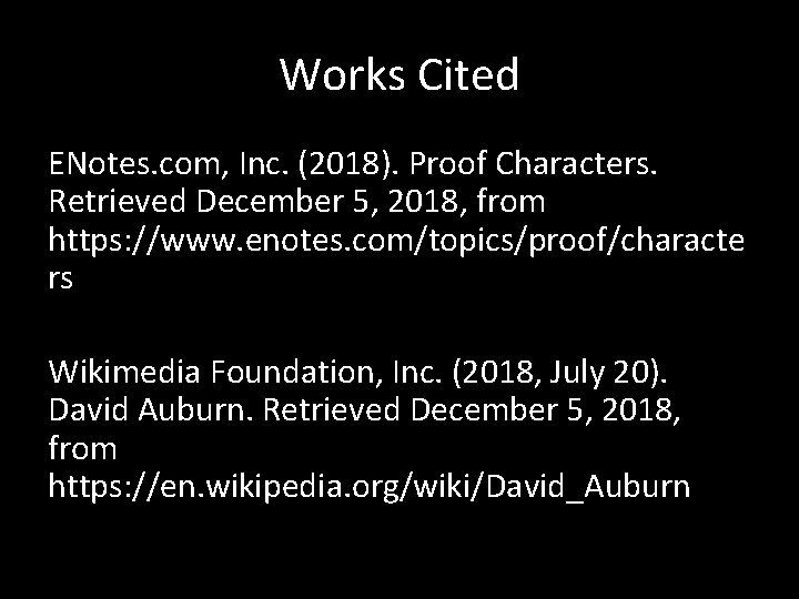 Works Cited ENotes. com, Inc. (2018). Proof Characters. Retrieved December 5, 2018, from https: