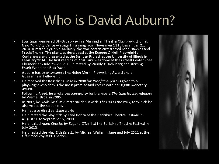 Who is David Auburn? • • • Lost Lake premiered Off-Broadway in a Manhattan