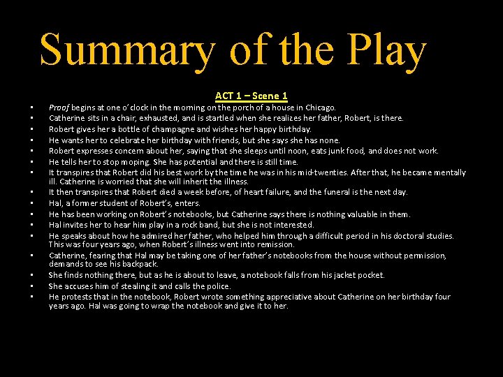 Summary of the Play • • • • ACT 1 – Scene 1 Proof