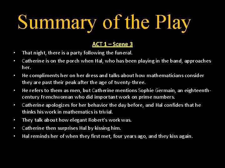 Summary of the Play ACT 1 – Scene 3 • • That night, there