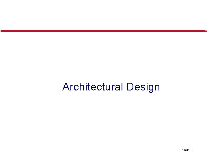 Architectural Design ©Ian Sommerville 2004 Software Engineering, 7 th edition. Chapter 4 Slide 11