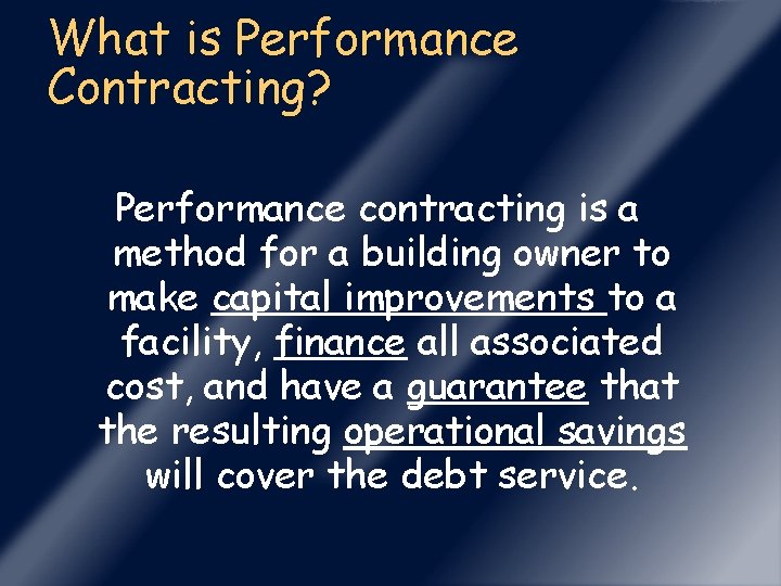 BASICS OF PERFORMANCE CONTRACTING Created by the U
