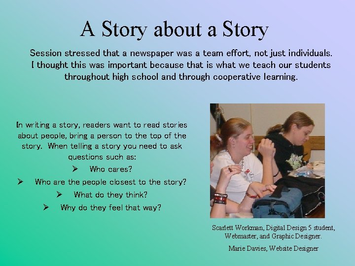 A Story about a Story Session stressed that a newspaper was a team effort,