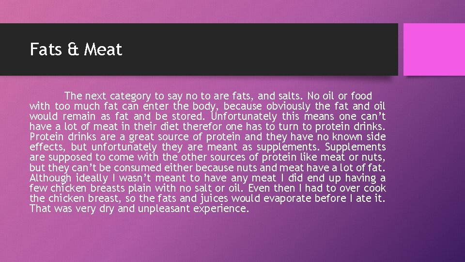 Fats & Meat The next category to say no to are fats, and salts.