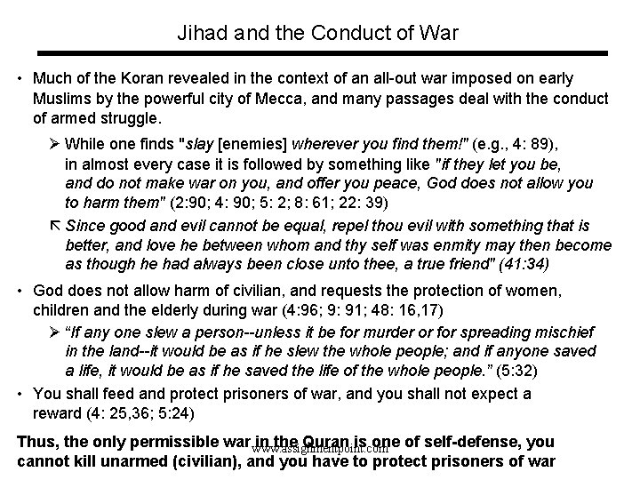 Jihad and the Conduct of War • Much of the Koran revealed in the