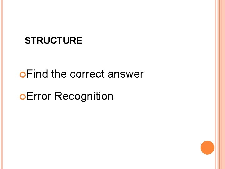 STRUCTURE Find Error the correct answer Recognition 