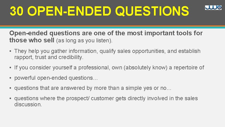 Open Field Question 30 OPENENDED QUESTIONS Presented by J W Owens