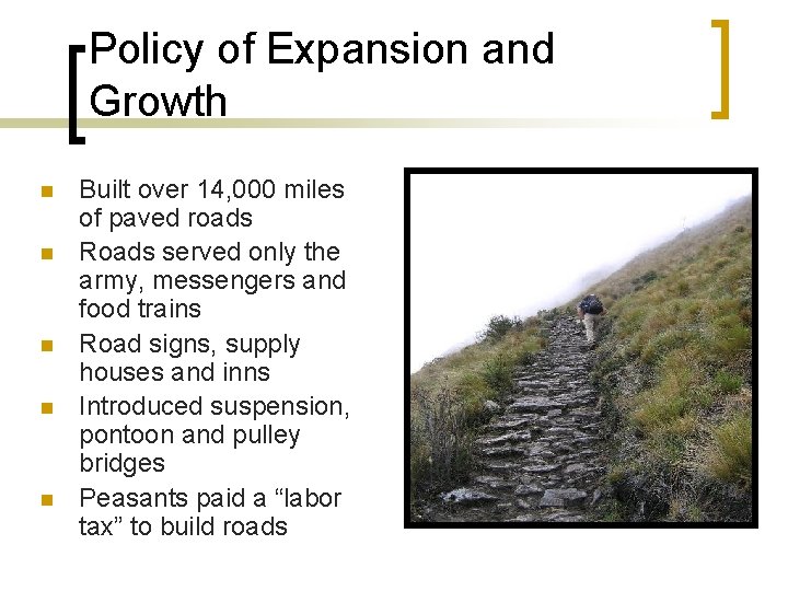 Policy of Expansion and Growth n n n Built over 14, 000 miles of Policy of Expansion and Growth n n n Built over 14, 000 miles of