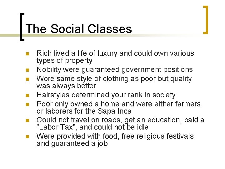 The Social Classes n n n n Rich lived a life of luxury and The Social Classes n n n n Rich lived a life of luxury and
