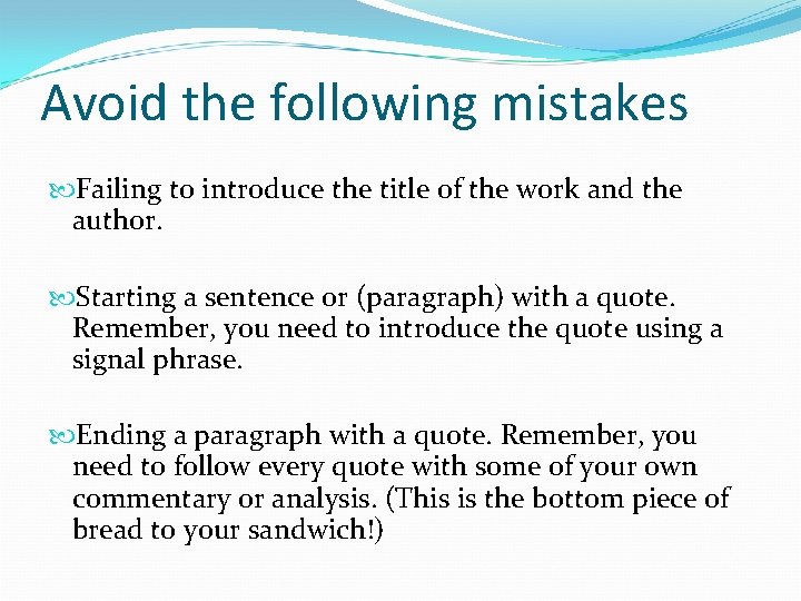 Avoid the following mistakes Failing to introduce the title of the work and the