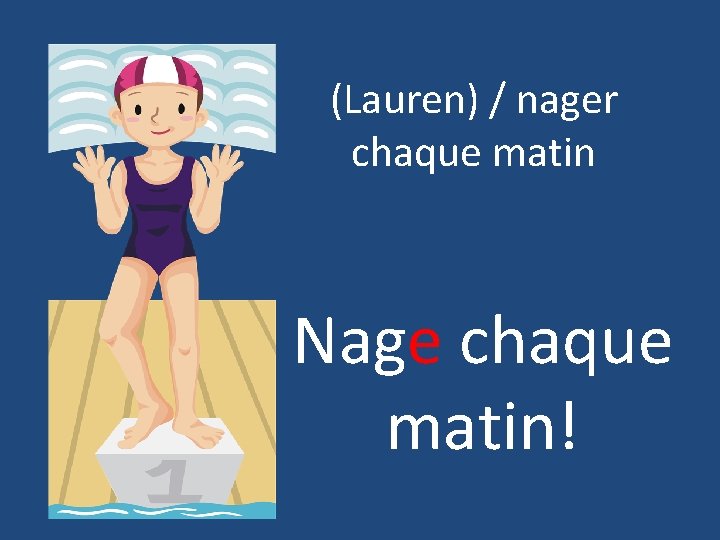 (Lauren) / nager chaque matin Nage chaque matin! 