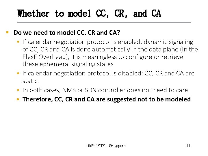 Whether to model CC, CR, and CA § Do we need to model CC, Whether to model CC, CR, and CA § Do we need to model CC,