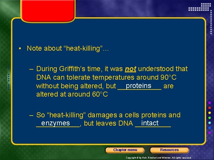  • Note about “heat-killing”… – During Griffith’s time, it was not understood that