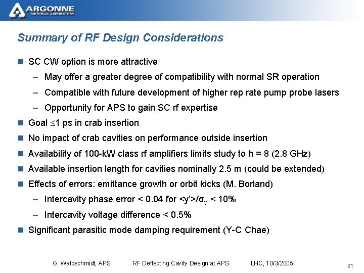 Summary of RF Design Considerations n SC CW option is more attractive – May