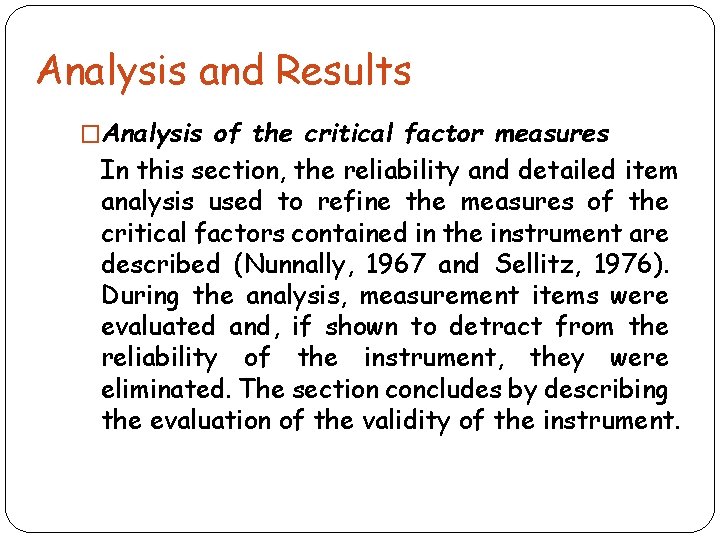 Analysis and Results �Analysis of the critical factor measures In this section, the reliability