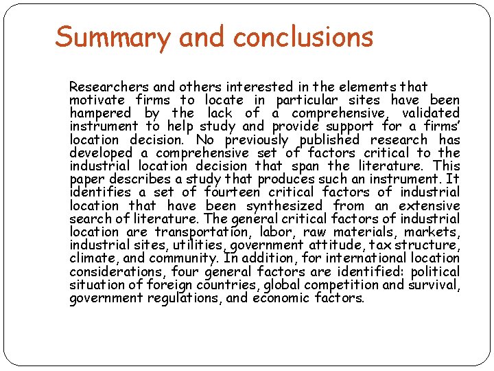 Summary and conclusions Researchers and others interested in the elements that motivate firms to