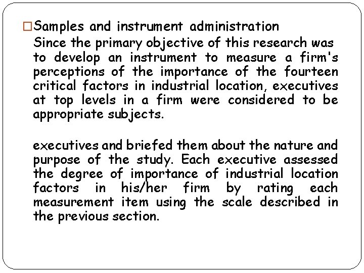 �Samples and instrument administration Since the primary objective of this research was to develop