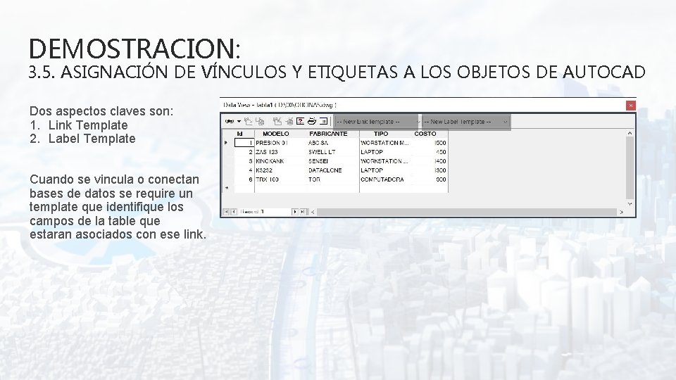 DEMOSTRACION: 3. 5. ASIGNACIÓN DE VÍNCULOS Y ETIQUETAS A LOS OBJETOS DE AUTOCAD Dos