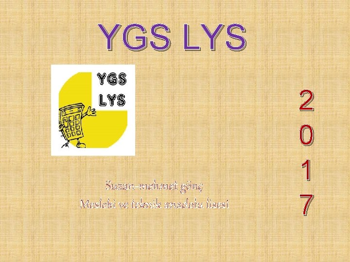 YGS LYS Suzan-mehmet gönç Mesleki ve teknik anadolu lisesi 2 0 1 7 