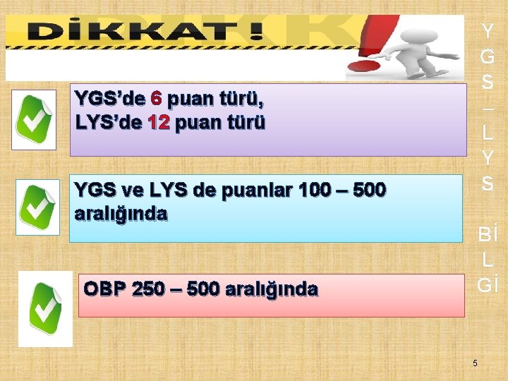 Y G S – L Y S YGS’de 6 puan türü, LYS’de 12 puan