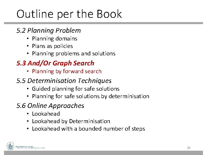 Outline per the Book 5. 2 Planning Problem • Planning domains • Plans as Outline per the Book 5. 2 Planning Problem • Planning domains • Plans as