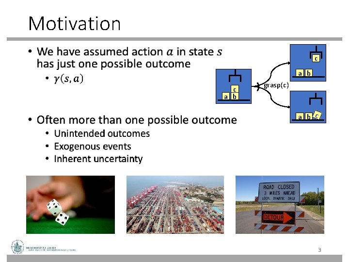 Motivation • c a b grasp(c) a b c 3 Motivation • c a b grasp(c) a b c 3