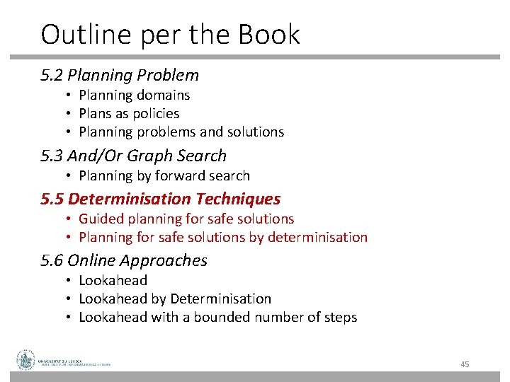 Outline per the Book 5. 2 Planning Problem • Planning domains • Plans as Outline per the Book 5. 2 Planning Problem • Planning domains • Plans as